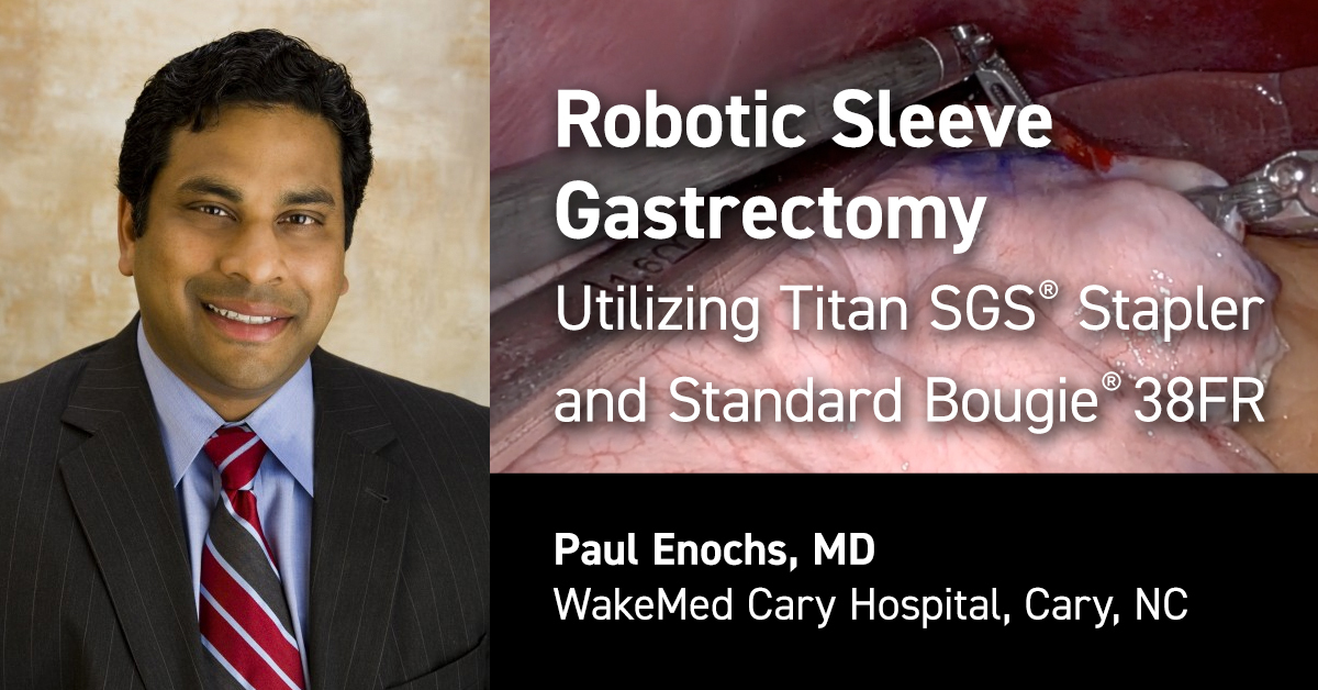 Dr Paul Enochs 1st Robotic Titan Case | Standard Bariatrics