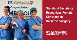Standard Bariatrics Recognizes Female Clinicians in Bariatric Surgery